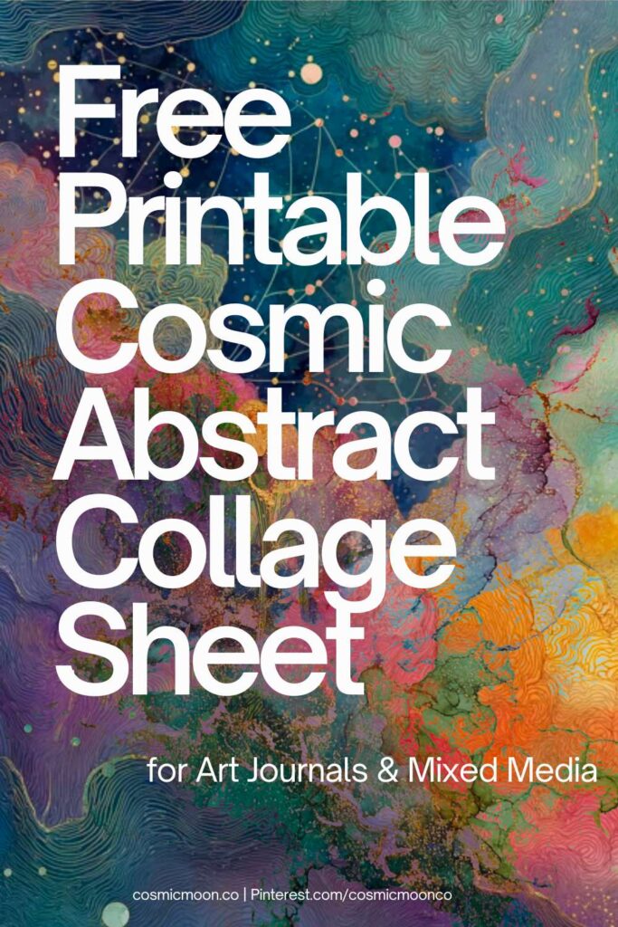 Free Printable Cosmic Abstract Collage Sheet for Art Journals & Mixed Media